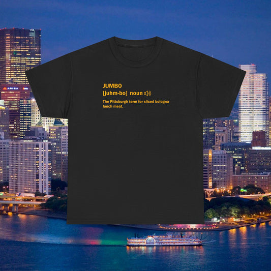 Jumbo Definition T-Shirt | Pittsburghese Shirt | Funny Pittsburgh Bologna Tee | Yinzer Food Slang Gift