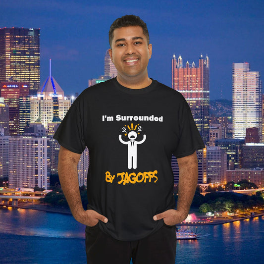 Im Surrounded by Jagoffs Shirt, Funny Pittsburghese Tee, Yinzer Humor T Shirt, Sarcastic Pittsburgh Gift, Stressed Stick Figure Graphic Tee