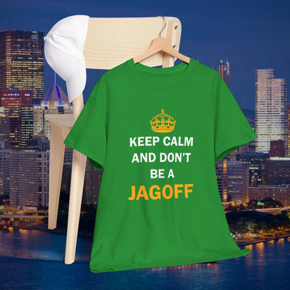 Keep Calm and Dont Be a Jagoff T-Shirt | Funny Pittsburghese Shirt | Yinzer Humor PGH Tee | Pittsburgh Gift