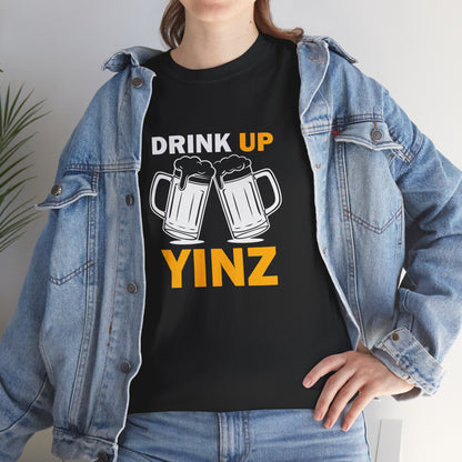 Drink Up YINZ T-Shirt Two Beer Mugs Graphic | Funny Pittsburghese Yinzer Shirt | PGH Party & Tailgate Tee