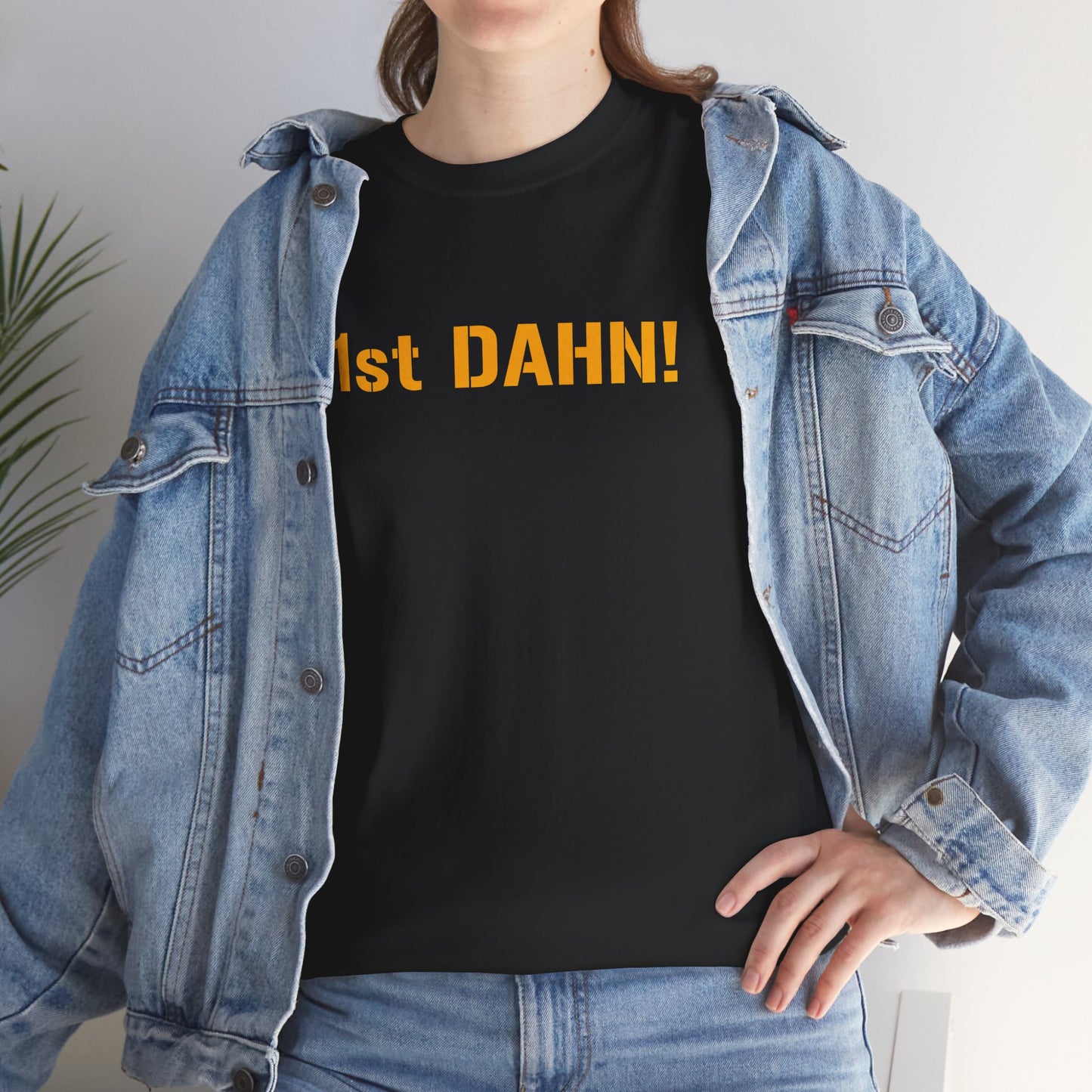 1st DAHN! T-Shirt | Pittsburghese Yinzer Shirt | Steelers Football Fan Tee | Steel City Game Day Humor | PGH Gift
