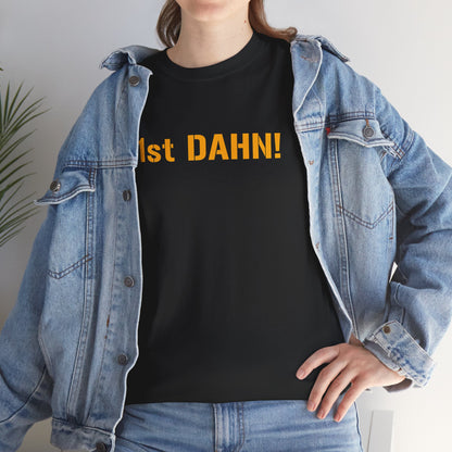 1st DAHN! T-Shirt | Pittsburghese Yinzer Shirt | Steelers Football Fan Tee | Steel City Game Day Humor | PGH Gift