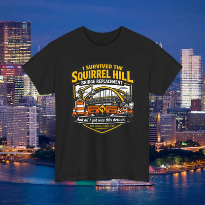 I Survived the Squirrel Hill Bridge Replacement Shirt, Funny Pittsburgh Traffic T-Shirt, Yinzer Detour Tee, Pittsburgh Roadwork Gift