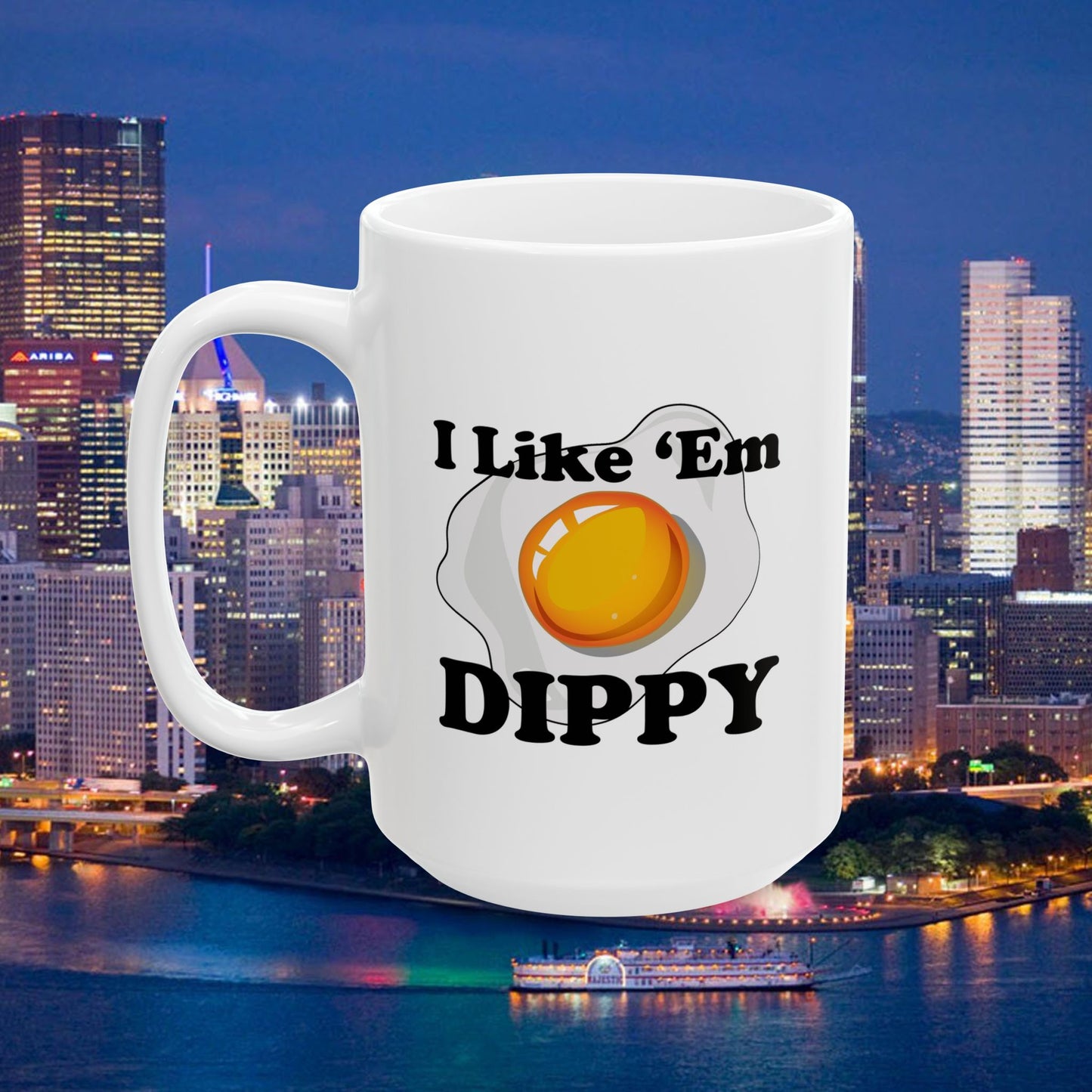 I Like Em Dippy 15oz Coffee Mug | Pittsburghese Dippy Egg Mug | Fried Egg Design | Yinzer Humor | PGH Gift | White Mug