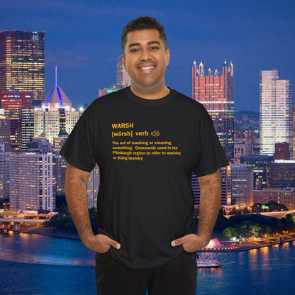 Warsh (Wash) Pittsburghese Definition T-Shirt | Yinzer Slang PGH Shirt | Pittsburgh Humor Tee