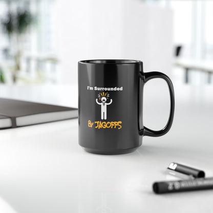 Im Surrounded by Jagoffs Coffee Mug, Funny Pittsburghese Mug, Yinzer Humor Gift, Pittsburgh Slang Cup, Jagoff Mug for Coworker
