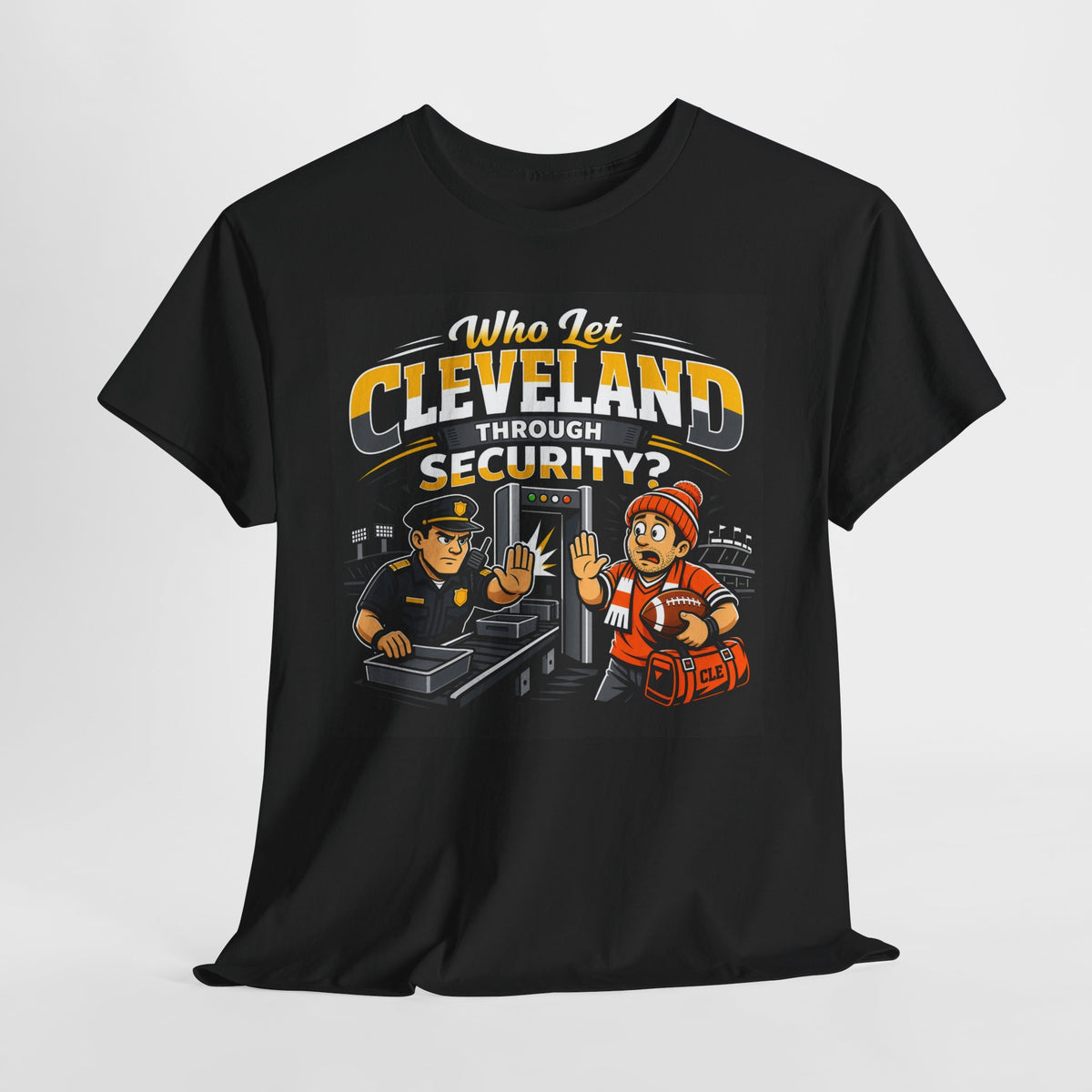 Who Let Cleveland Through Security Shirt, Funny Pittsburgh Football T-Shirt, Sarcastic Rivalry Tee, Black and Gold Yinzer Gift
