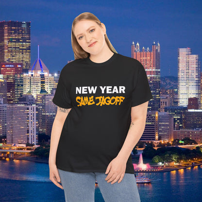 New Year Same Jagoff T-Shirt | Pittsburghese Shirt | Funny Pittsburgh New Year Tee | Yinzer Humor Gift