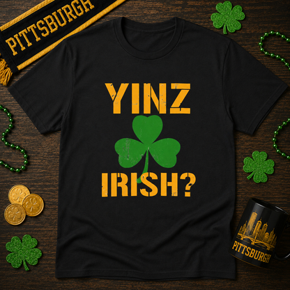 Yinz Irish T-Shirt Pittsburghese Shamrock Tee | Funny St. Patricks Day Shirt | Yinzer Irish Shirt | PGH Gift