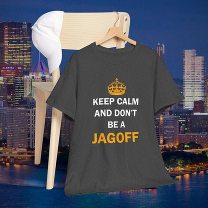Keep Calm and Dont Be a Jagoff T-Shirt | Funny Pittsburghese Shirt | Yinzer Humor PGH Tee | Pittsburgh Gift