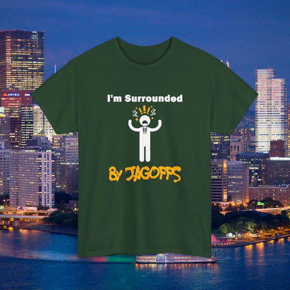 Im Surrounded by Jagoffs Shirt, Funny Pittsburghese Tee, Yinzer Humor T Shirt, Sarcastic Pittsburgh Gift, Stressed Stick Figure Graphic Tee