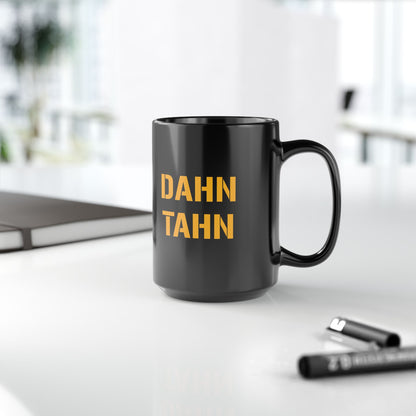 Pittsburghese DAHN TAHN Mug | Funny Pittsburgh Coffee Cup | Yinzer Gift | Black PGH Mug
