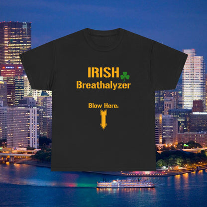Irish Breathalyzer Blow Here T-Shirt | Funny St Patricks Day Pittsburgh Yinzer Shirt | Steelers Style Font Parody | Irish Drinking Tee