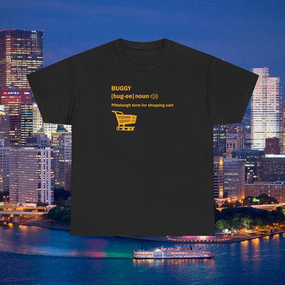 Buggy (Shopping Cart) Pittsburghese Definition T-Shirt | Yinzer Slang PGH Gift | Pittsburgh Humor Tee