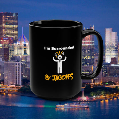 Im Surrounded by Jagoffs Coffee Mug, Funny Pittsburghese Mug, Yinzer Humor Gift, Pittsburgh Slang Cup, Jagoff Mug for Coworker