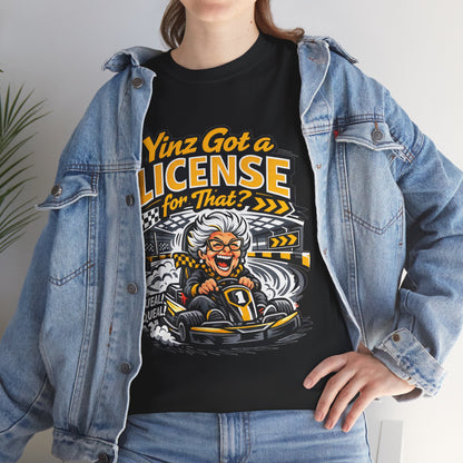 Yinz Got a License for That Shirt, Funny Pittsburgh Go Kart T-Shirt, Sarcastic Yinzer Racing Tee, Black and Gold Burgh Gift
