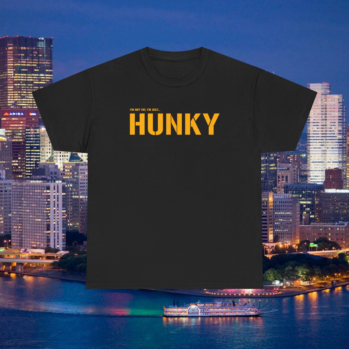 HUNKY T-Shirt | Pittsburghese Yinzer Humor Tee | Funny PGH Shirt | Steel City Pride Graphic | Pittsburgh Gift