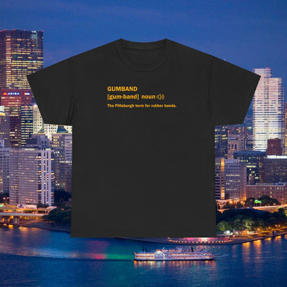 Gumband Definition T-Shirt | Pittsburghese Shirt | Funny Yinzer Rubber Band Tee | Pittsburgh Slang Gift