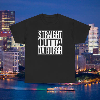 Straight Outta Da Burgh T-Shirt | Pittsburgh Parody Block Tee | Yinzer PGH Humor Shirt | Steel City Gift