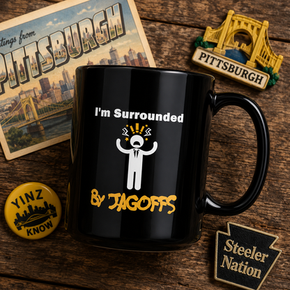 Im Surrounded by Jagoffs Coffee Mug, Funny Pittsburghese Mug, Yinzer Humor Gift, Pittsburgh Slang Cup, Jagoff Mug for Coworker