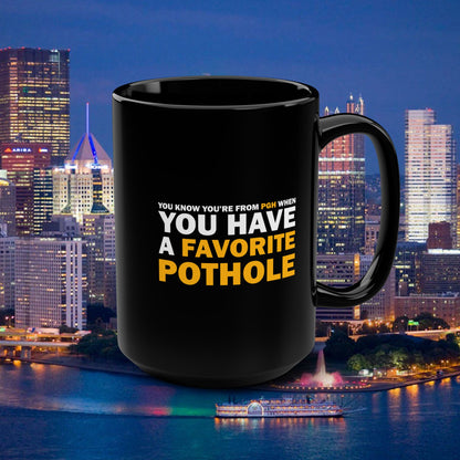 Favorite Pothole 15oz Coffee Mug | Funny Yinzer Coffee Cup