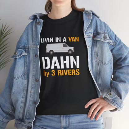 Livin in a Van Down by 3 Rivers Shirt | Pittsburgh 3 Rivers Tee | Funny Yinzer SNL-Inspired Humor