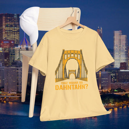Yinz Wanna Go Dahntahn? T-Shirt | 6th Street Bridge Pittsburgh Tee | Pittsburghese Yinzer Shirt | Steel City Humor Graphic | PGH Gift