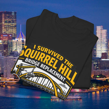 I Survived the Squirrel Hill Bridge Replacement Shirt, Funny Pittsburgh Traffic T-Shirt, Yinzer Detour Tee, Pittsburgh Roadwork Gift