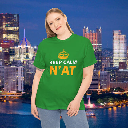 Keep Calm Nat T-Shirt | Pittsburghese Shirt | Funny Yinzer Tee | PGH Slang Shirt | Pittsburgh Gift