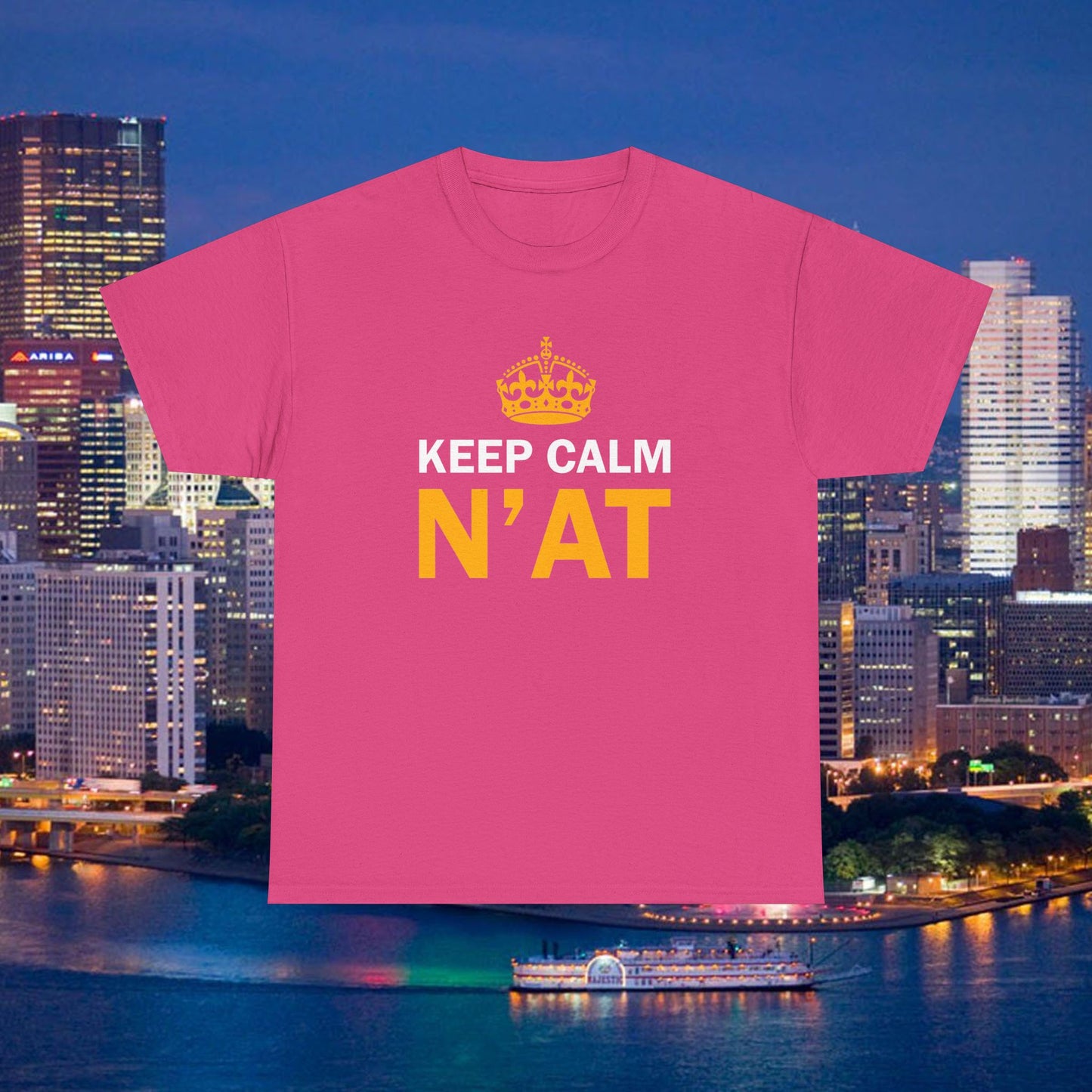 Keep Calm Nat T-Shirt | Pittsburghese Shirt | Funny Yinzer Tee | PGH Slang Shirt | Pittsburgh Gift