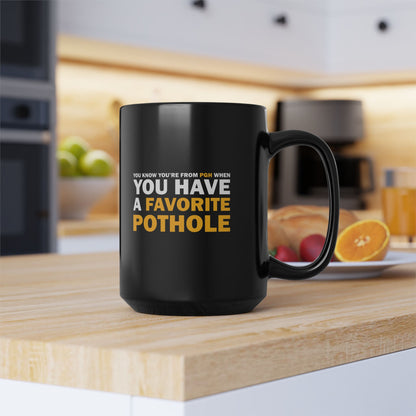 Favorite Pothole 15oz Coffee Mug | Funny Yinzer Coffee Cup