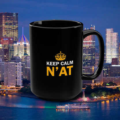 Keep Calm Nat 15oz Coffee Mug | Pittsburghese Mug | Funny Yinzer Cup | PGH Slang Gift | Pittsburgh Coffee Mug