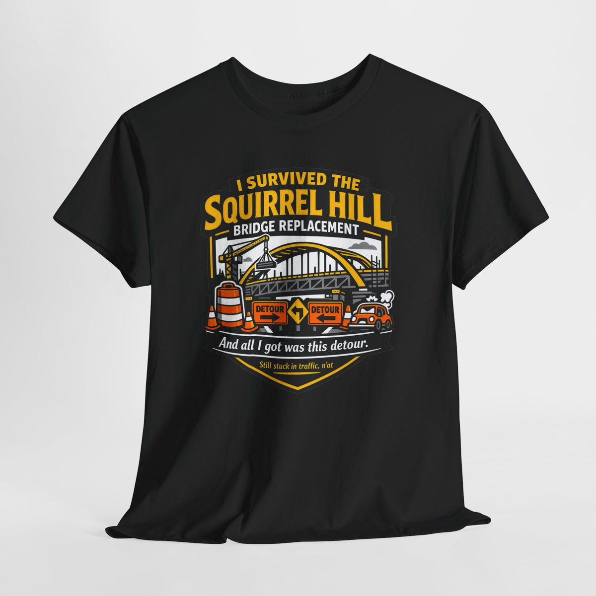 I Survived the Squirrel Hill Bridge Replacement Shirt, Funny Pittsburgh Traffic T-Shirt, Yinzer Detour Tee, Pittsburgh Roadwork Gift