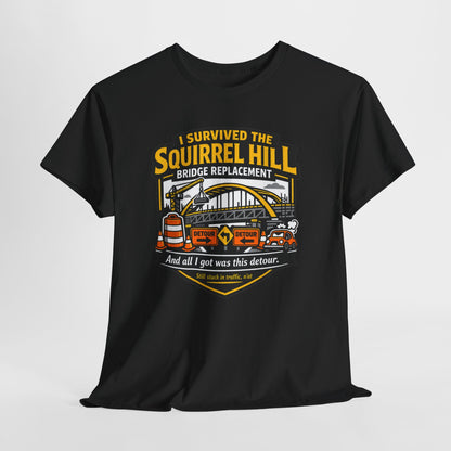 I Survived the Squirrel Hill Bridge Replacement Shirt, Funny Pittsburgh Traffic T-Shirt, Yinzer Detour Tee, Pittsburgh Roadwork Gift