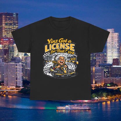 Yinz Got a License for That Shirt, Funny Pittsburgh Go Kart T-Shirt, Sarcastic Yinzer Racing Tee, Black and Gold Burgh Gift