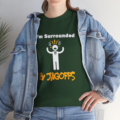 Im Surrounded by Jagoffs Shirt, Funny Pittsburghese Tee, Yinzer Humor T Shirt, Sarcastic Pittsburgh Gift, Stressed Stick Figure Graphic Tee