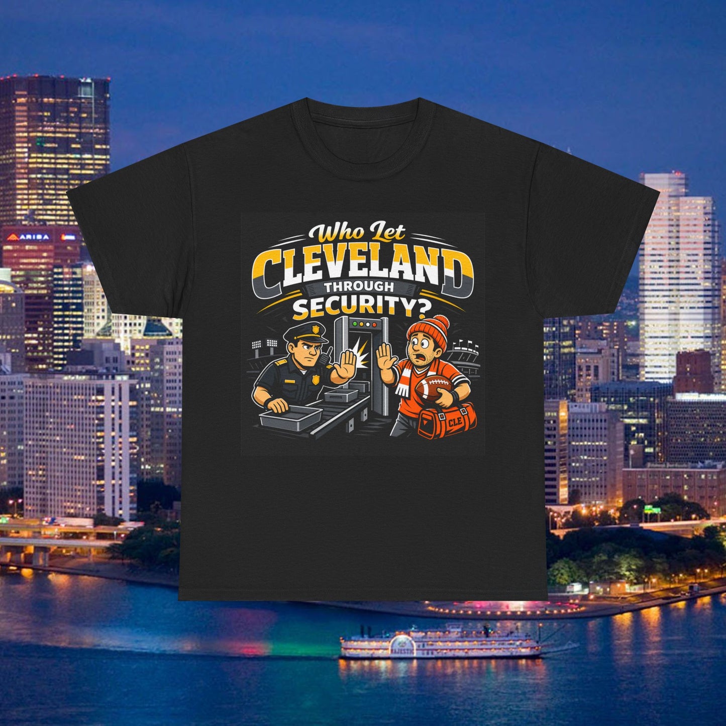 Who Let Cleveland Through Security Shirt, Funny Pittsburgh Football T-Shirt, Sarcastic Rivalry Tee, Black and Gold Yinzer Gift
