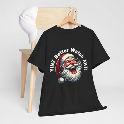 Yinz Better Watch Aht T-Shirt, Funny Pittsburgh Christmas Shirt, Santa Yinzer Tee, Pittsburghese Holiday Gift