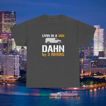 Livin in a Van Down by 3 Rivers Shirt | Pittsburgh 3 Rivers Tee | Funny Yinzer SNL-Inspired Humor