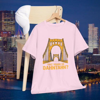 Yinz Wanna Go Dahntahn? T-Shirt | 6th Street Bridge Pittsburgh Tee | Pittsburghese Yinzer Shirt | Steel City Humor Graphic | PGH Gift