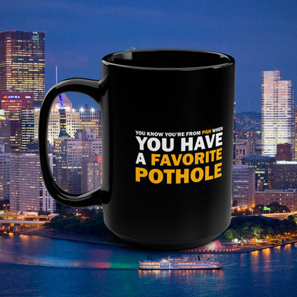 Favorite Pothole 15oz Coffee Mug | Funny Yinzer Coffee Cup