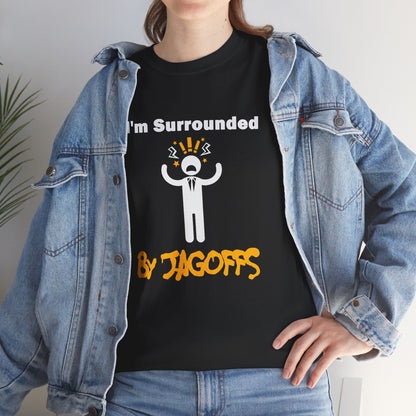 Im Surrounded by Jagoffs Shirt, Funny Pittsburghese Tee, Yinzer Humor T Shirt, Sarcastic Pittsburgh Gift, Stressed Stick Figure Graphic Tee
