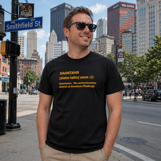 Dahntahn Definition T-Shirt | Pittsburghese Yinzer Downtown Tee | PGH Slang Gift | Steel City Humor Shirt