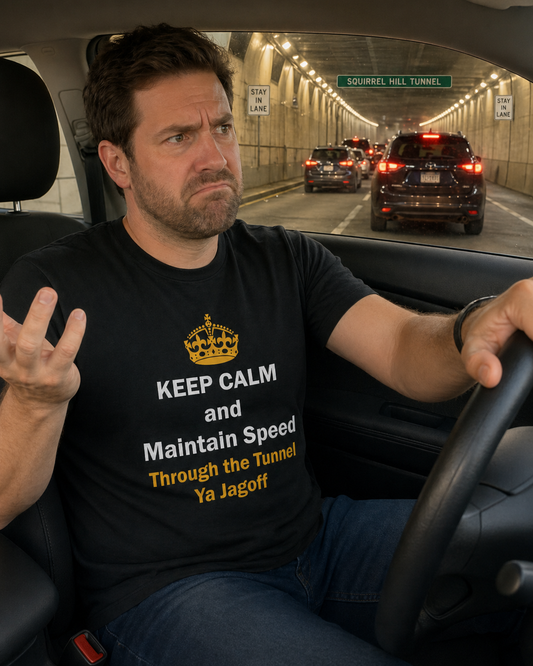 Keep Calm and Maintain Speed Through the Tunnel Ya Jagoff Shirt | Funny Pittsburgh Tunnel Traffic Tee | Yinzer Humor