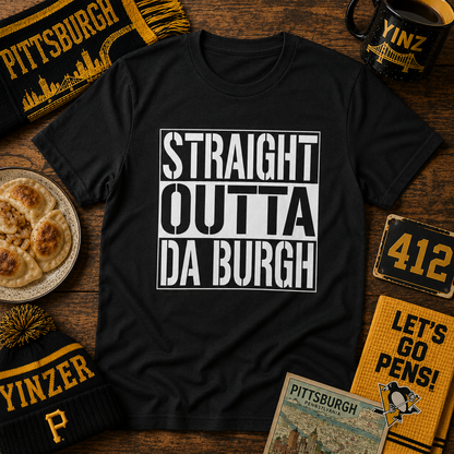 Straight Outta Da Burgh T-Shirt | Pittsburgh Parody Block Tee | Yinzer PGH Humor Shirt | Steel City Gift