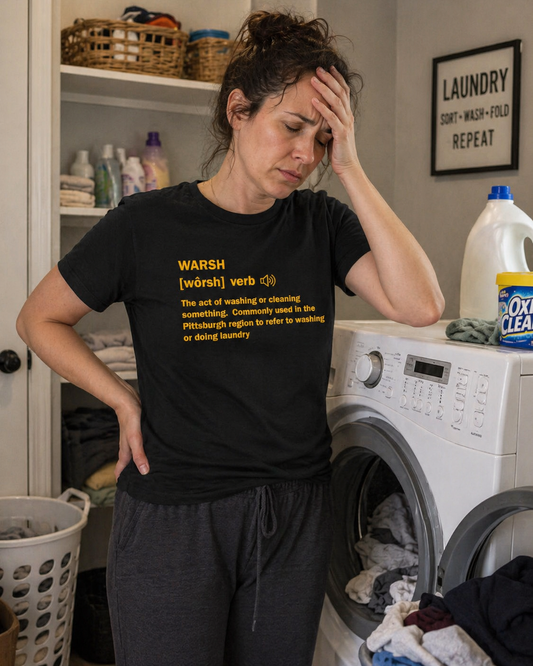 Warsh (Wash) Pittsburghese Definition T-Shirt | Yinzer Slang PGH Shirt | Pittsburgh Humor Tee