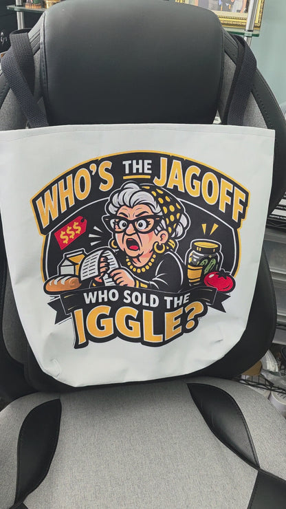 Who's the Jagoff Who Sold the Iggle? Pittsburgh Tote Bag | Funny Yinzer Grocery Humor | 18x18 Tote Bag | Pittsburghese Gift
